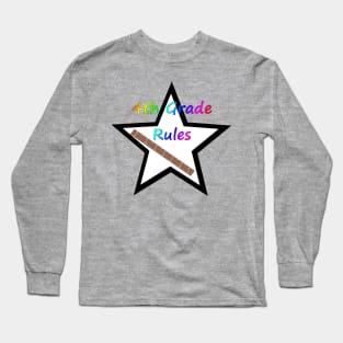 Fourth Grade Rules Long Sleeve T-Shirt